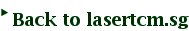 Back to lasertcm.sg